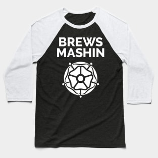 Brews Mashin and Yorkshire Rose Baseball T-Shirt